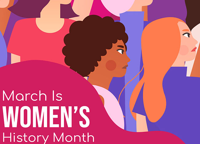 Celebrating Women : Women’s History Month